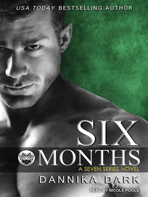 Title details for Six Months by Dannika Dark - Available